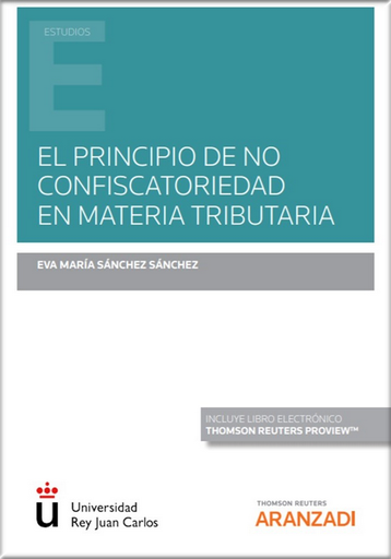 [9788413909691] EL PRINCIPIO DE NO CONFISCATORIEDAD EN MATERIA TRIBUTARIA