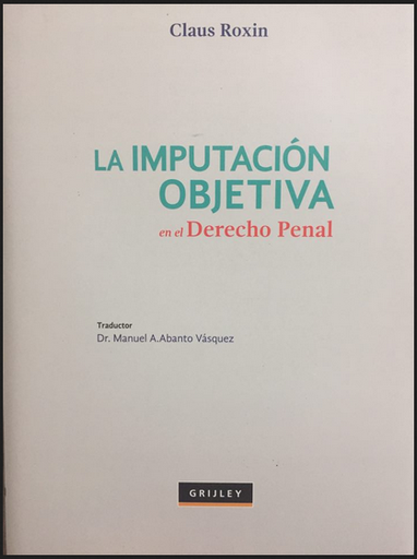 [9789972043925] LA IMPUTACIÓN OBJETIVA EN EL DERECHO PENAL