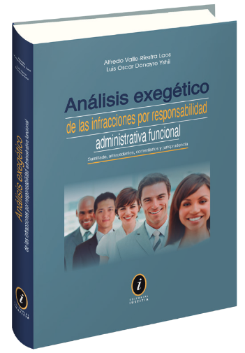 [9786124362323] ANÁLISIS EXEGÉTICO DE LAS INFRACCIONES POR RESPONSABILIDAD ADMINISTRATIVA FUNCIONAL