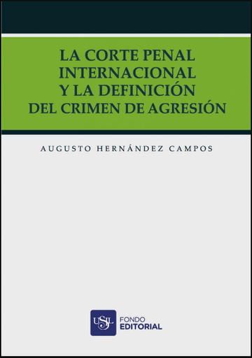 [9786124370601] LA CORTE PENAL INTERNACIONAL Y LA DEFINICIÓN DEL CRIMEN DE AGRESIÓN