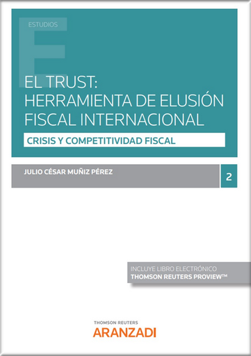 [9788413919447] EL TRUST: HERRAMIENTA DE ELUSIÓN FISCAL INTERNACIONAL