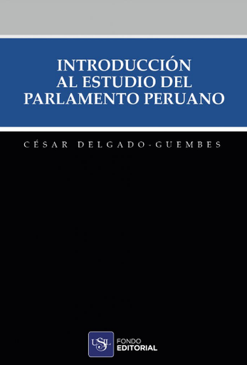 [9786124370663] INTRODUCCIÓN AL ESTUDIO DEL PARLAMENTO PERUANO