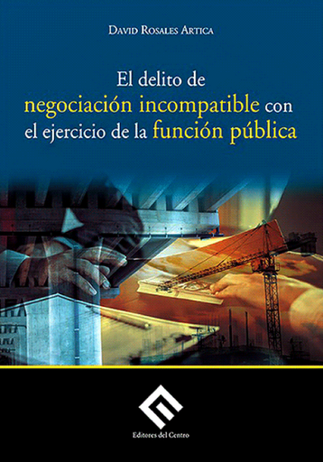 [9786124829031] EL DELITO DE NEGOCIACIÓN INCOMPATIBLE CON EL EJERCICIO DE LA FUNCIÓN PÚBLICA