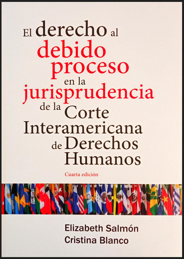 [9786123176785] EL DERECHO AL DEBIDO PROCESO EN LA JURISPRUDENCIA DE LA CORTE INTERAMERICANA DE DERECHOS HUMANOS