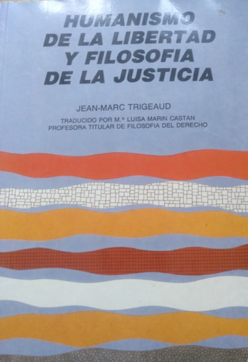 [9788429013269] HUMANISMO DE LA LIBERTAD Y FILOSOFÍA DE LA JUSTICIA