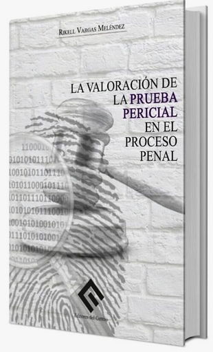 [9786124793608] LA VALORACIÓN DE LA PRUEBA PERICIAL EN EL PROCESO PENAL