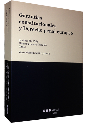 [9788497680790] GARANTÍAS CONSTITUCIONALES Y DERECHO PENAL EUROPEO