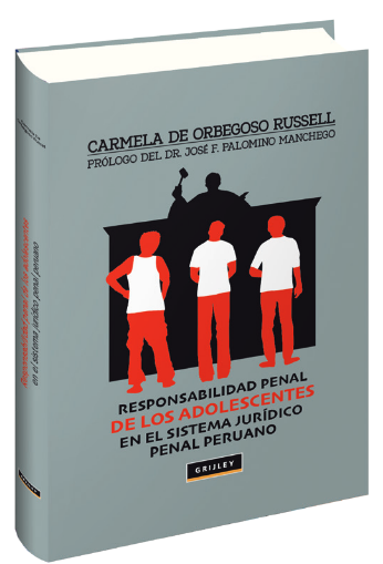 [9789972047091] RESPONSABILIDAD PENAL DE LOS ADOLESCENTES EN EL SISTEMA JURÍDICO PENAL PERUANO