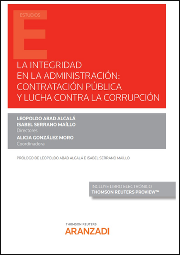 [9788413908199] LA INTEGRIDAD EN LA ADMINISTRACIÓN: CONTRATACIÓN PÚBLICA Y LUCHA CONTRA LA CORRUPCIÓN