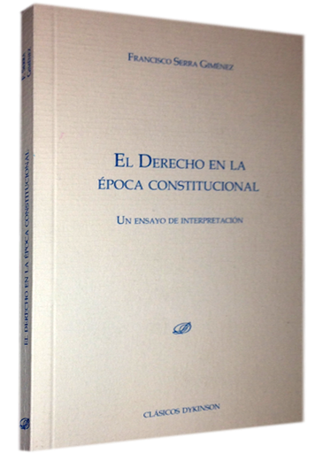 [9788490317556] EL DERECHO EN LA ÉPOCA CONSTITUCIONAL