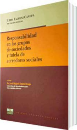 [9789972040764] RESPONSABILIDAD EN LOS GRUPOS DE SOCIEDADES Y TUTELA DE ACREEDORES SOCIALES