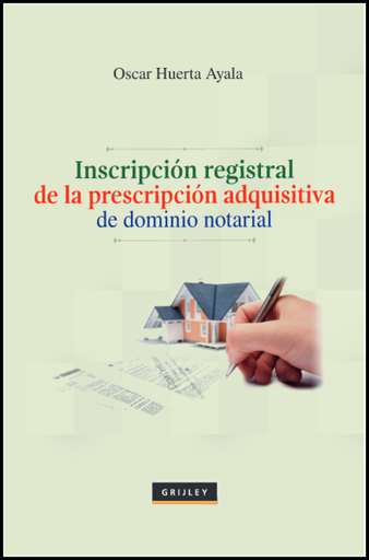 [9789972046551] INSCRIPCIÓN REGISTRAL DE LA PRESCRIPCIÓN ADQUISITIVA DE DOMINIO NOTARIAL