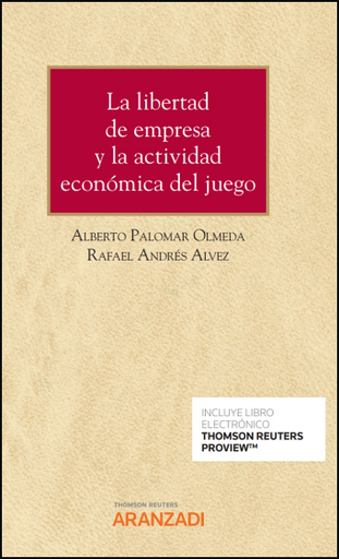 [9788413913452] LA LIBERTAD DE EMPRESA Y LA ACTIVIDAD ECONÓMICA DEL JUEGO