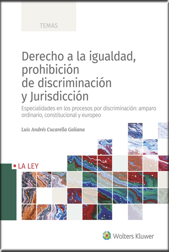 [9788490203934] DERECHO A LA IGUALDAD, PROHIBICIÓN DE DISCRIMINACIÓN Y JURISDICCIÓN