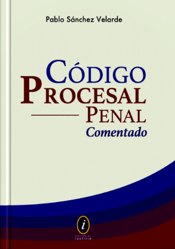 [9786124362347] CÓDIGO PROCESAL PENAL COMENTADO