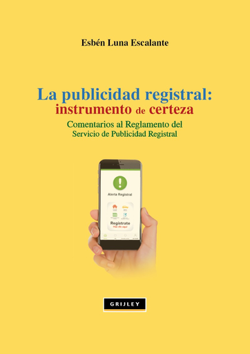[9789972046698] LA PUBLICIDAD REGISTRAL: INSTRUMENTO DE CERTEZA