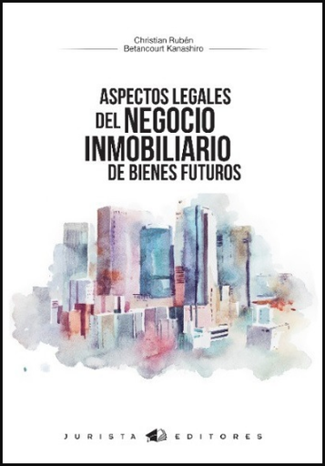 [9786125019264] ASPECTOS LEGALES DEL NEGOCIO INMOBILIARIO DE BIENES FUTUROS
