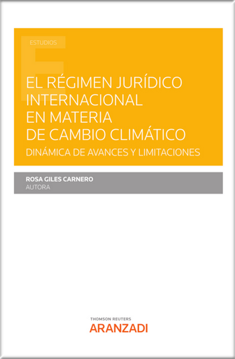 [9788413455587] EL RÉGIMEN JURÍDICO INTERNACIONAL EN MATERIA DE CAMBIO CLIMÁTICO