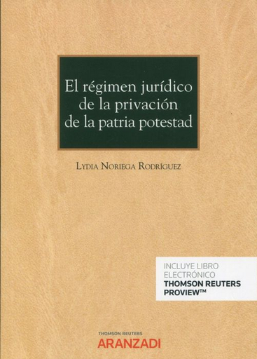 [9788413915968] EL RÉGIMEN JURÍDICO DE LA PRIVACIÓN DE LA PATRIA POTESTAD