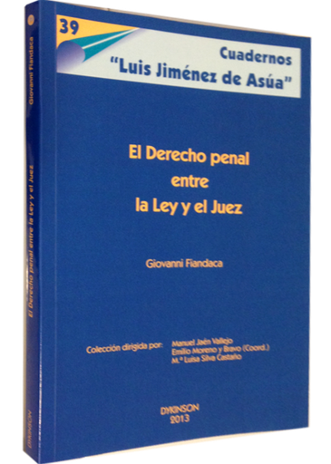 [9788490313763] EL DERECHO PENAL ENTRE LA LEY Y  EL JUEZ