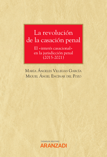 [9788413914015] LA REVOLUCIÓN DE LA CASACIÓN PENAL