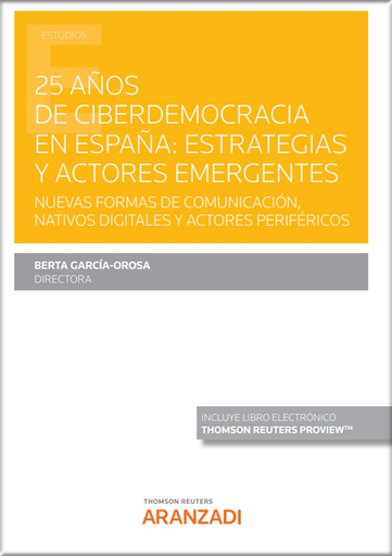 [9788411243803] 25 AÑOS DE CIBERDEMOCRACIA EN ESPAÑA: Estrategias y actores emergentes
