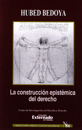 [9789587727319] LA CONSTRUCCIÓN EPISTÉMICA DEL DERECHO