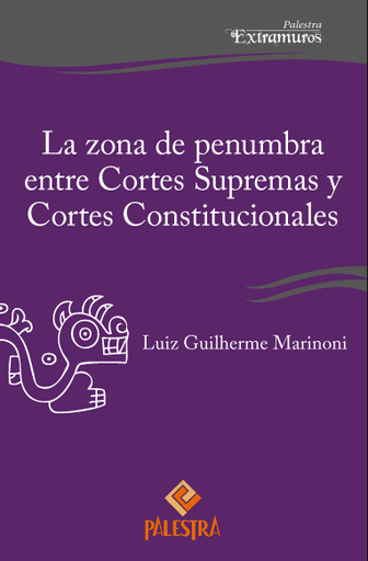 [9786123252618] LA ZONA DE PENUMBRA ENTRE CORTES SUPREMAS Y CORTES CONSTITUCIONALES