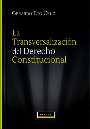 [9789972047411] LA TRANVERSALIZACIÓN DEL DERECHO CONSTITUCIONAL