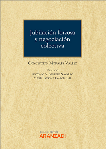 [9788413913162] JUBILACIÓN FORZOSA Y NEGOCIACIÓN COLECTIVA