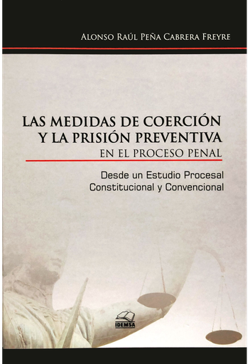 [9786124315541] LAS MEDIDAS DE COERCIÓN Y LA PRISIÓN PREVENTIVA EN EL PROCESO PENAL