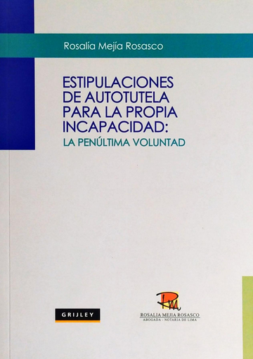[9789972043024] ESTIPULACIONES DE AUTOTUTELA PARA LA PROPIA INCAPACIDAD: LA PENÚLTIMA VOLUNTAD
