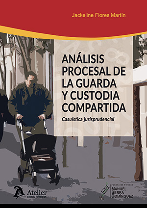 [9788418244995] ANÁLISIS PROCESAL DE LA GUARDA Y CUSTODIA COMPARTIDA
