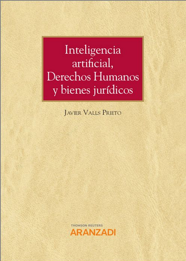 [9788413459370] INTELIGENCIA ARTIFICIAL, DERECHOS HUMANOS Y BIENES JURÍDICOS