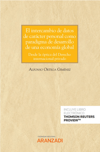 [9788411247511] EL INTERCAMBIO DE DATOS DE CARÁCTER PERSONAL COMO PARADIGMA DE DESARROLLO DE UNA ECONOMÍA GLOBAL