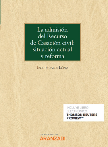 [9788413914985] LA ADMISIÓN DEL RECURSO DE CASACIÓN CIVIL