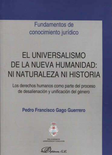 [9788491485605] EL UNIVERSALISMO DE LA NUEVA HUMANIDAD: NI NATURALEZA NI HISTORIA