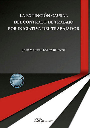 [9788413778648] LA EXTINCIÓN CAUSAL DEL CONTRATO DE TRABAJO POR INICIATIVA DEL TRABAJADOR
