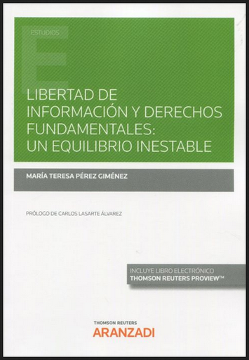 [9788413900186] LIBERTAD DE INFORMACIÓN Y DERECHOS FUNDAMENTALES: UN EQUILIBRIO INESTABLE