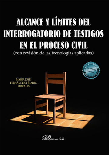[9788413242491] ALCANCE Y LÍMITES DEL INTERROGATORIO DE TESTIGOS EN EL PROCESO CIVIL