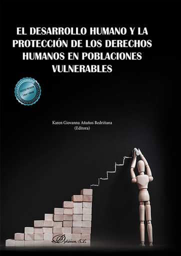 [9788413776156] EL DESARROLLO HUMANO Y LA PROTECCIÓN DE LOS DERECHOS HUMANOS EN POBLACIONES VULNERABLES