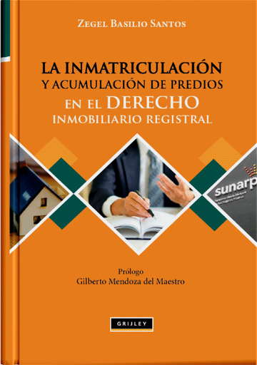 [9789972047343] LA INMATRICULACIÓN Y ACUMULACIÓN DE PREDIOS EN EL DERECHO INMOBILIARIO REGISTRAL