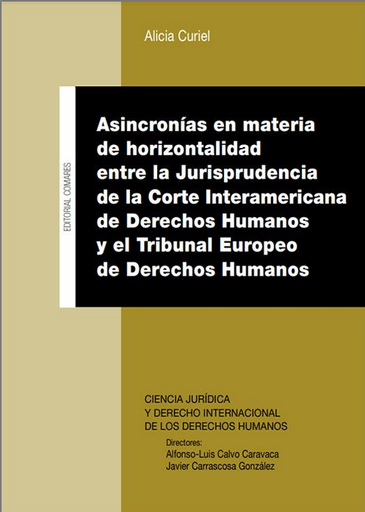 [9788413693552] ASINCRONÍAS EN MATERIA DE HORIZONTALIDAD ENTRE LA JURISPRUDENCIA CIDH Y TEDH