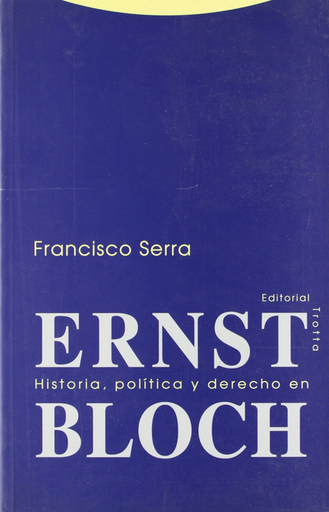 [9788481642445] HISTORIA, POLÍTICA Y DERECHO EN ERNST BLOCH