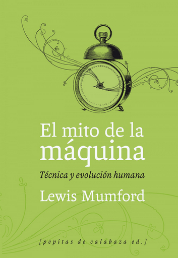 [9788493767129] EL MITO DE LA MÁQUINA