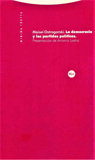 [9788481649956] LA DEMOCRACIA Y LOS PARTIDOS POLÍTICOS