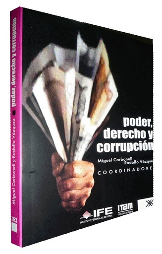 [9789682324499] PODER, DERECHO Y CORRUPCIÓN