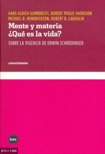 [9788492946129] MENTE Y MATERIA. ¿QUÉ ES LA VIDA?
