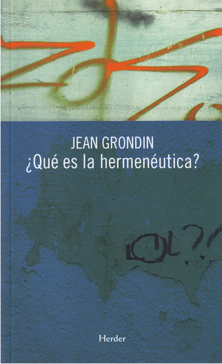 [9788425425714] ¿QUÉ ES LA HERMENÉUTICA?