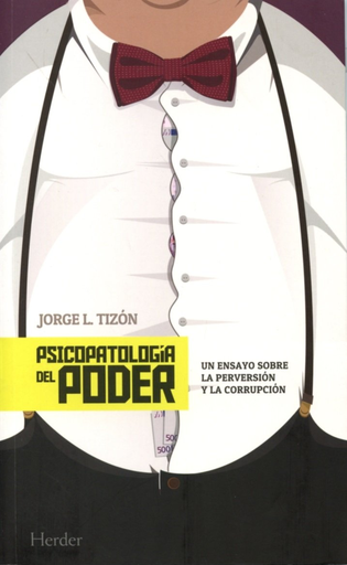 [9788425434341] PSICOPATOLOGÍA DEL PODER
